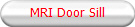 MRI Door Sill