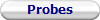 Probes