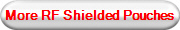 More RF Shielded Pouches
