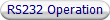 RS232 Operation